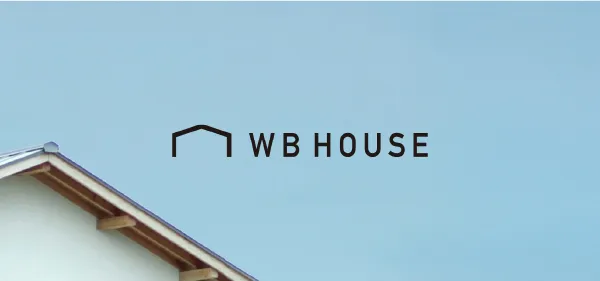 WB HOUSEについて